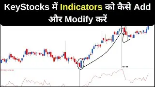 How To Add Indicators & Modify Indicators In Keystocks