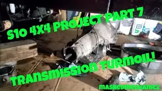 straight axle conversion s10 project part 7, 4l60 transmission turmoil!