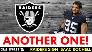 BREAKING: Las Vegas Raiders SIGN Isaac Rochell Prior To Raiders Training Camp | Raiders News