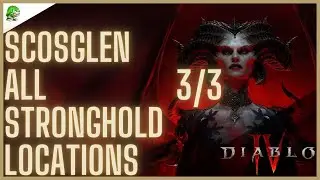 Diablo 4 Scosglen All Stronghold Locations