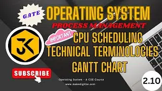 2.10 Technical Terminologies in CPU Scheduling & How to Draw Gantt Charts Explained #operatingsystem
