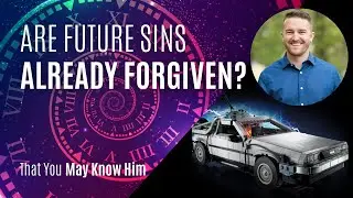 Are Future Sins Already Forgiven?
