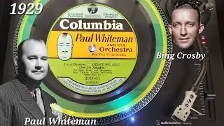 1929 Columbia Paul Whiteman Potato Head 78 Record: I'm A Dreamer (Aren't We All) ~ w/ Bing Crosby