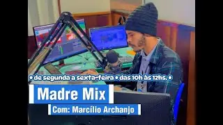 PROGRAMA MADRE MIX (11-11-2025) COM MARCILIO ARCHANJO E JIBSON COUTINHO.