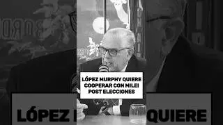 L&Oacute;PEZ MURPHY EST&Aacute; DISPUESTO A COOPERAR CON MILEI POST ELECCIONES