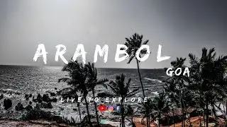 ARAMBOL BEACH  | GOA | CINEMATIC TRAVEL VIDEO | 2021