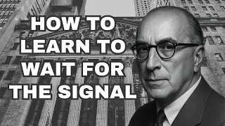 How to Learn to Wait for the Signal || Richard Wyckoff