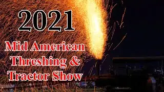 2021 MID AMERICAN THRESHING AND TRACTOR SHOW