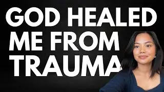 I Lost My Faith After Trauma&hellip; But God Restored Me / Trauma Healing