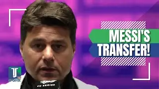 Lionel Messi's former PSG coach, Mauricio Pochettino TALKS about his transfer to Inter Miami in MLS