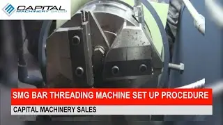SMG Bar Threading Machine Set Up Procedure