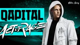 Act Of Rage | Qapital 2022 | Drops Only ⚡🔥