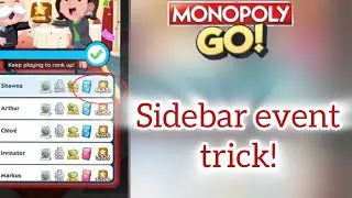 Sidebar event trick for Monopoly GO!
