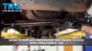 How to Replace Passenger Side Inner Tie Rod 1992-1996 Ford F-150