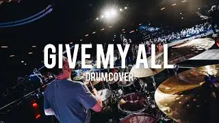 Give my all | Planetshakers | Drum cover | Andy Harrison