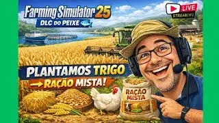 👉 FS25 Gameplay | Trigo, Galinhas e Ra&ccedil;&atilde;o Mista Total no Mapa Kinlag