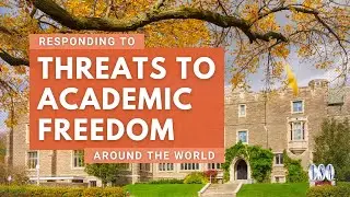 Responding to Threats to Academic Freedom Around the World