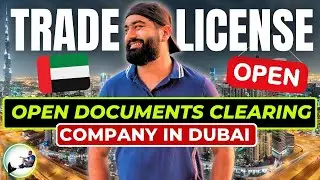 Dubai Trade License: How To Open Documents Clearing Company In Dubai 2024 - Business In UAE