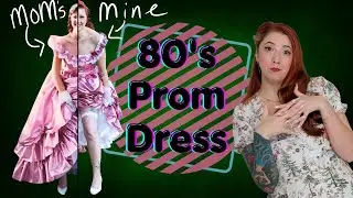 Recreating My Mom's Prom Dress From the 80's