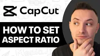 How To Set Aspect Ratio In CapCut PC - QUICK GUIDE