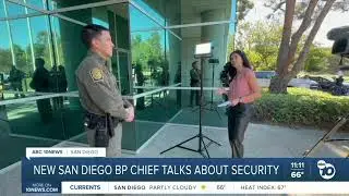 New San Diego border chief talks security, enforcement