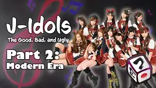 Japanese Idol Culture- The Good, Bad, And The Ugly -Part 2 : Modern Era
