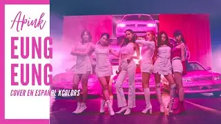 《EUNG EUNG▪APINK》Cover en espa&ntilde;ol ;; K-Colors Ent