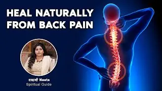 Heal Naturally from Back Pain | Sakhashree Neeta | Disease Therapy Webinars
