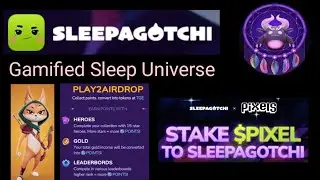 SLEEPAGOTCHI ~ PLAY2AIRDROP | Gamified Sleep Universe | PIXEL &times; SLEEPAGOTCHI | GmAdvice