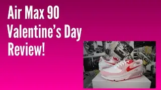 Air Max 90 Valentine&rsquo;s Day Review