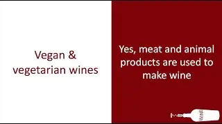 Vegan & vegetarian wines? Yes, meat and animal products go into your wine.