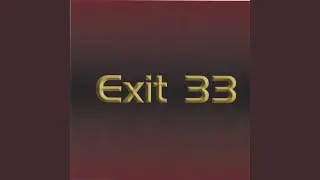 Follow Me To Exit 33