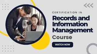 Certification in Records and Information Management Course