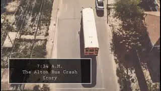 2023 7:34 A.M.- The Alton Bus Crash Story- UIL Documentary