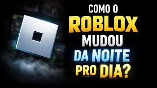 Como o roblox mudou da noite pro dia