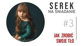 Jak zrobić TŁO fotograficzne - własnymi rękoma / SEREK na ŚNIADANIE #3
