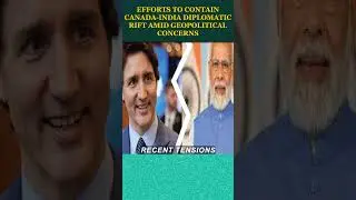 Efforts to Contain Canada India Diplomatic Rift Amid Geopolitical Concerns  shorts  2023 09 20