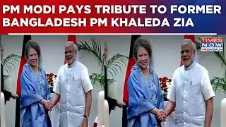 PM Modi Pays Tribute to Former Bangladesh PM Khaleda Zia, Recalls 2015 Dhaka Meeting | Watch