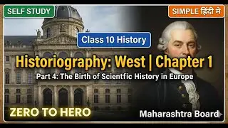 How 18th Century Europe Revolutionised History! Part 4
