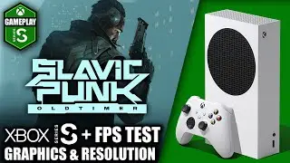 Slavicpunk Oldtimer - Xbox Series S Gameplay + FPS Test