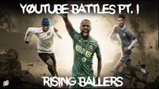 RISING BALLERS YOUTUBE BATTLES PART 1 | FT SE DONS & MORE 👀