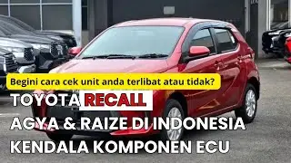 🛑2025  TOYOTA RECALL AGYA & RAIZE DI INDONESIA KENDALA KOMPONEN ECU | Diary Otomotif