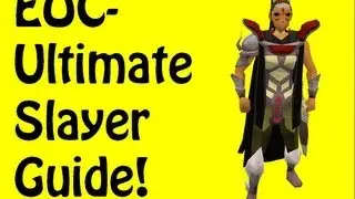 EOC | 99 Slayer Guide - Kuradel | Runescape