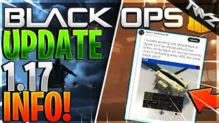 WHAT TO EXPECT IN THE HUGE 1.17 UPDATE! NEW MAP, MODES, WEAPON & MORE! (Black Ops 4 Update 1.17)