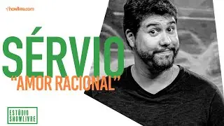 S&eacute;rvio - Amor Racional - Ao Vivo no Release Showlivre 2019