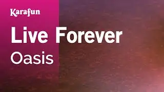 Live Forever - Oasis | Karaoke Version | KaraFun