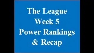 The League - Week 5 - Power Rankings & Recap - 2025