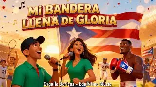 Puerto Rico, Mi Bandera Llena de Gloria – Orgullo Boricua 🇵🇷 | Canción Patriótica Infantil EduRitmo