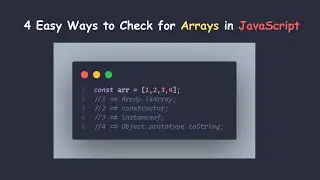 Javascript Magic 6 - 4 Easy Ways to Check for Arrays in JavaScript