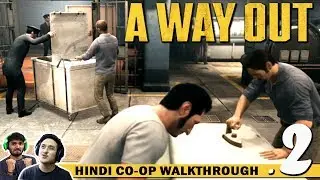 A WAY OUT (Hindi) Walkthrough Part 2 